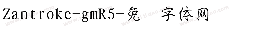 Zantroke-gmR5字体转换