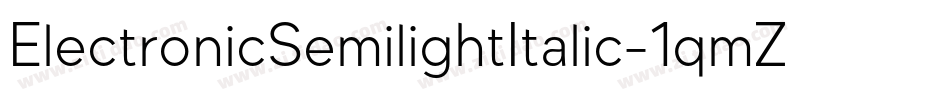 ElectronicSemilightItalic-1qmZ字体转换