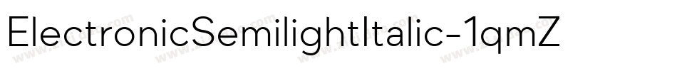 ElectronicSemilightItalic-1qmZ字体转换