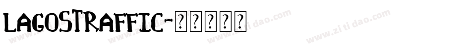 LagosTraffic字体转换