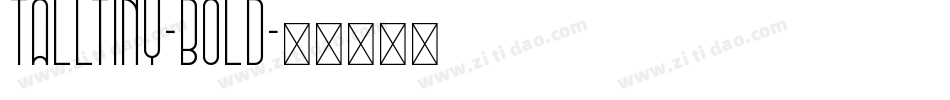 TallTiny-Bold字体转换