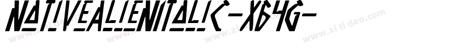 NativeAlienItalic-X64G字体转换