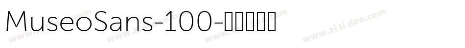 MuseoSans-100字体转换 MuseoSans-100字体转换