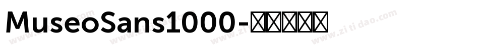 MuseoSans1000字体转换 MuseoSans1000字体转换