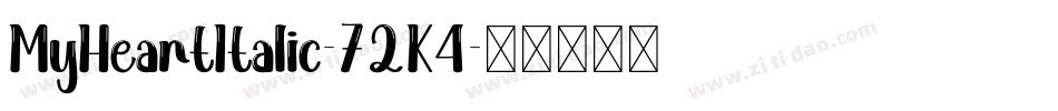 MyHeartItalic-72K4字体转换