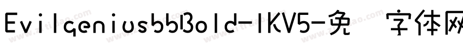 EvilgeniusbbBold-lKV5字体转换