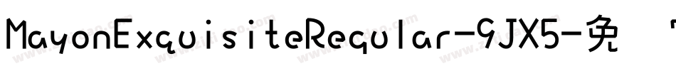MayonExquisiteRegular-9JX5字体转换
