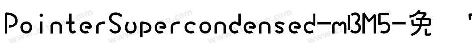 PointerSupercondensed-mBM5字体转换