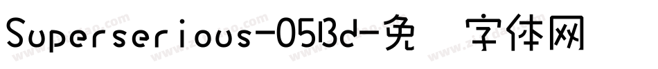 Superserious-O5Bd字体转换