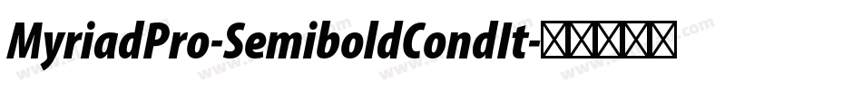 MyriadPro-SemiboldCondIt字体转换