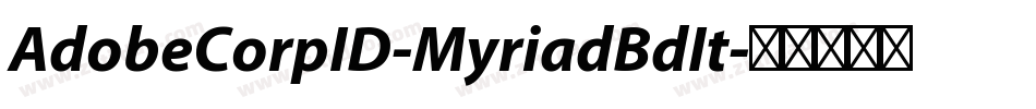 AdobeCorpID-MyriadBdIt字体转换