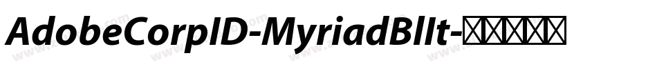AdobeCorpID-MyriadBlIt字体转换