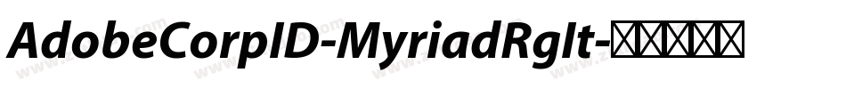 AdobeCorpID-MyriadRgIt字体转换