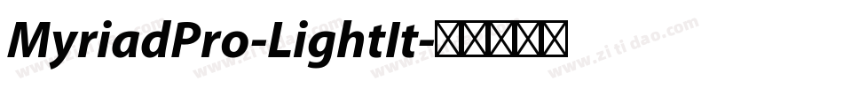 MyriadPro-LightIt字体转换 MyriadPro-LightIt字体转换