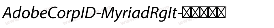 AdobeCorpID-MyriadRgIt字体转换