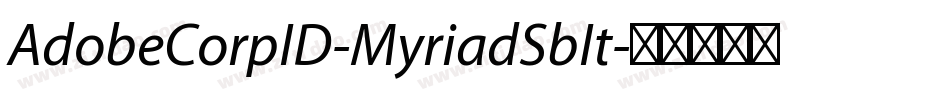 AdobeCorpID-MyriadSbIt字体转换