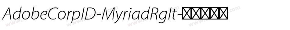 AdobeCorpID-MyriadRgIt字体转换