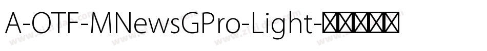 A-OTF-MNewsGPro-Light字体转换