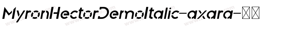 MyronHectorDemoItalic-axara字体转换