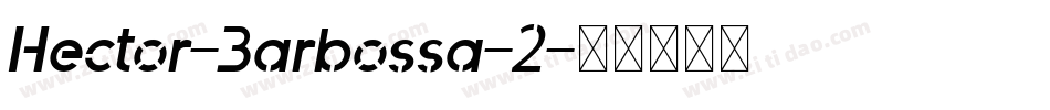 Hector-Barbossa-2字体转换