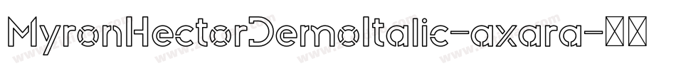 MyronHectorDemoItalic-axara字体转换