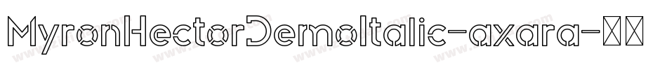 MyronHectorDemoItalic-axara字体转换