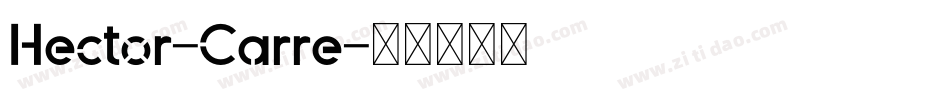 Hector-Carre字体转换
