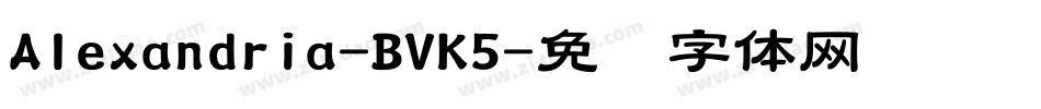 Alexandria-BVK5字体转换