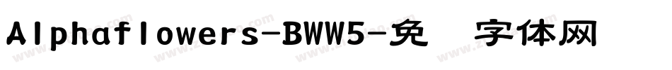 Alphaflowers-BWW5字体转换