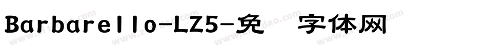 Barbarello-LZ5字体转换