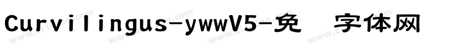 Curvilingus-ywwV5字体转换
