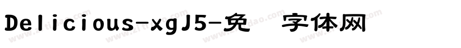 Delicious-xgJ5字体转换