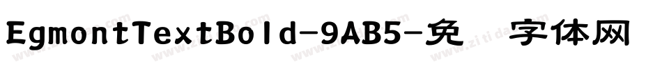 EgmontTextBold-9AB5字体转换