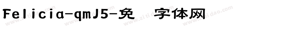 Felicia-qmJ5字体转换