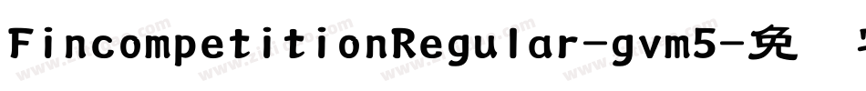 FincompetitionRegular-gvm5字体转换