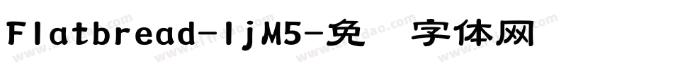 Flatbread-ljM5字体转换
