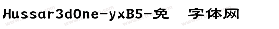 Hussar3dOne-yxB5字体转换