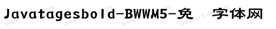 Javatagesbold-BWWM5字体转换