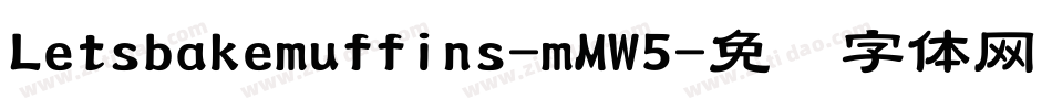 Letsbakemuffins-mMW5字体转换
