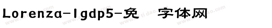 Lorenza-lgdp5字体转换