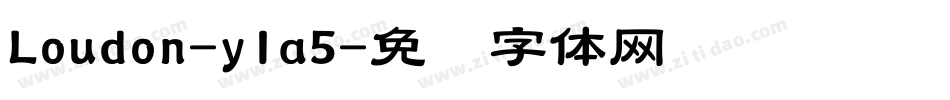 Loudon-yla5字体转换