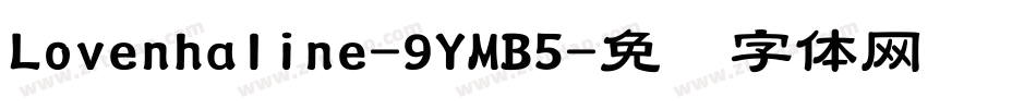 Lovenhaline-9YMB5字体转换