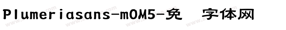 Plumeriasans-mOM5字体转换