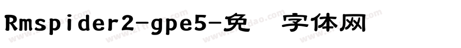 Rmspider2-gpe5字体转换