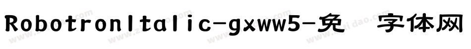RobotronItalic-gxww5字体转换
