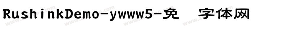 RushinkDemo-ywww5字体转换