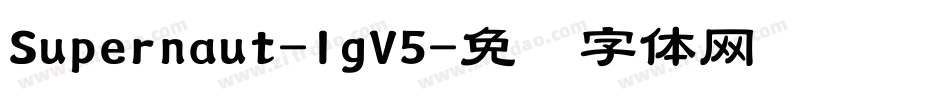 Supernaut-lgV5字体转换