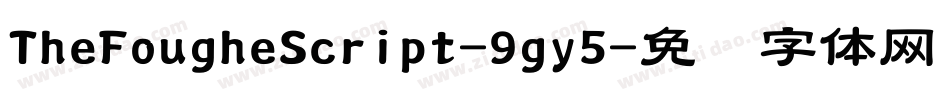 TheFougheScript-9gy5字体转换