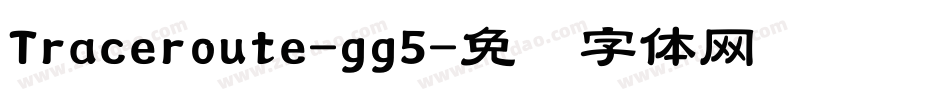 Traceroute-gg5字体转换
