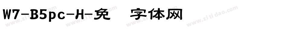 W7-B5pc-H字体转换